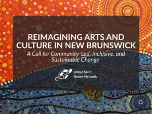 Reimagining Arts and Culture in New Brunswick
